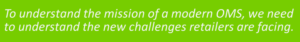 OMS Retailer Challenges